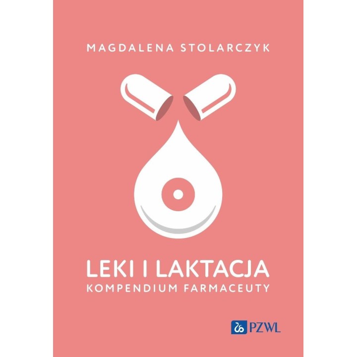 Leki i laktacja. Kompendium farmaceuty