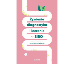 Żywienie, diagnostyka i leczenie w SIBO