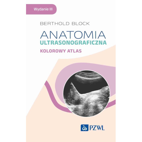 Anatomia ultrasonograficzna. Kolorowy atlas