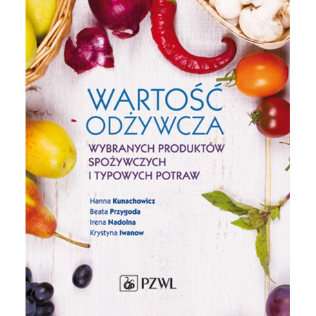 Wartość odżywcza wybranych produktów spożywczych..
