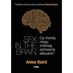 Sex in the Brain. Czy choroby mózgu zmieniają...