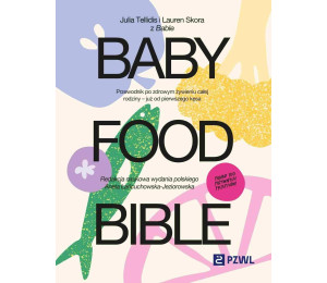 Baby Food Bible. Przewodnik po zdrowym żywieniu