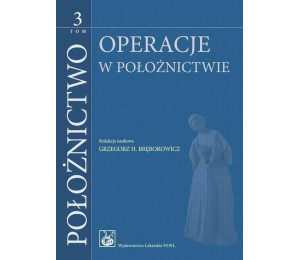 Położnictwo T.3 Operacje w położnictwie