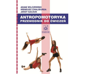 Antropomotoryka. Przewodnik do ćwiczeń