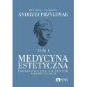 Medycyna estetyczna. Podręcznik dla studentów T.1
