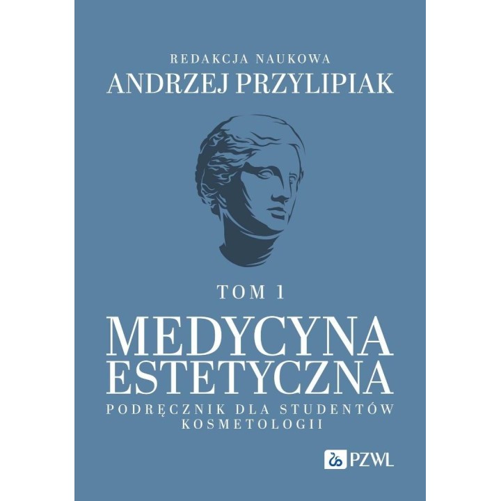 Medycyna estetyczna. Podręcznik dla studentów T.1