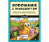 Kodowanie z Minecraftem. Buduj wyżej, szybciej...