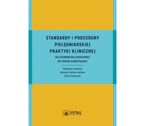 Standardy i procedury praktyki klinicznej