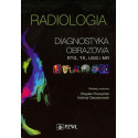 Radiologia. Diagnostyka obrazowa. Rtg, TK, USG, MR