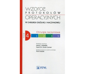 Wzorce protokołów operacyjnych w chirurgii.. T.4
