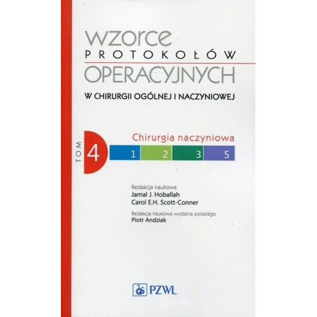 Wzorce protokołów operacyjnych w chirurgii.. T.4