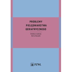 Problemy pielęgniarstwa geriatrycznego
