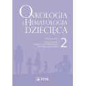 Onkologia i hematologia dziecięca T.2