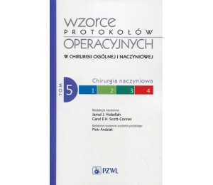 Wzorce protokołów operacyjnych w chirurgii.. T.5