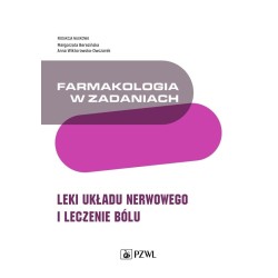 Farmakologia w zadaniach. Leki układu nerwowego..
