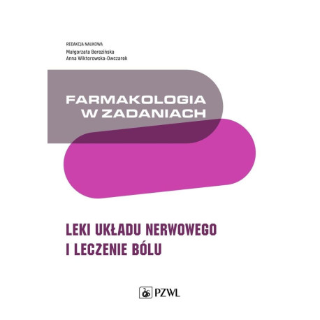 Farmakologia w zadaniach. Leki układu nerwowego..