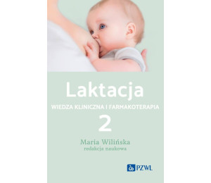 Laktacja T.2 Wiedza kliniczna i farmakoterapia