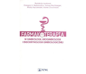 Farmakoterapia w ginekologii, uroginekologii..