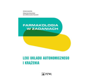 Farmakologia w zadaniach. Leki układu..