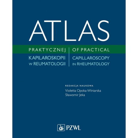 Atlas praktycznej kapilaroskopii w reumatologii