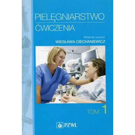 Pielęgniarstwo Ćwiczenia T.1