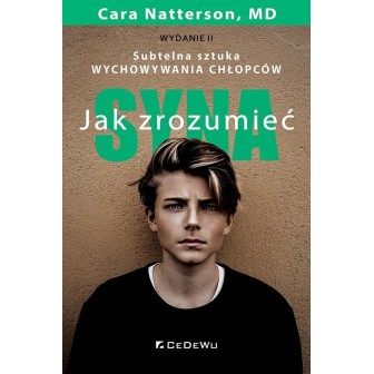 Jak zrozumieć syna. Subtelna sztuka wychowywania..