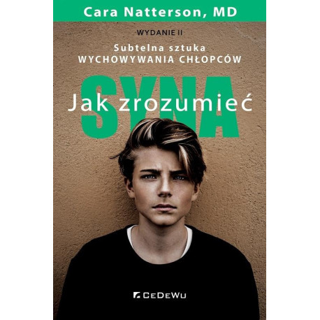 Jak zrozumieć syna. Subtelna sztuka wychowywania..