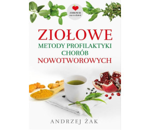 Ziołowe metody profilaktyki chorób nowotworowych