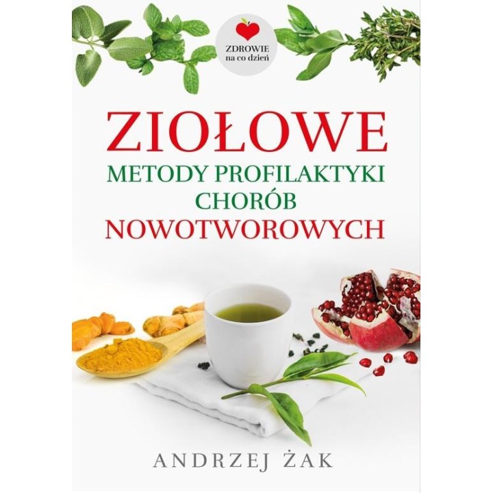 Ziołowe metody profilaktyki chorób nowotworowych