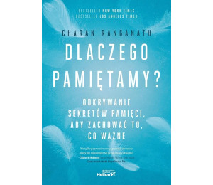 Dlaczego pamiętamy? Odkrywanie sekretów pamięci...