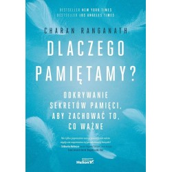 Dlaczego pamiętamy? Odkrywanie sekretów pamięci...