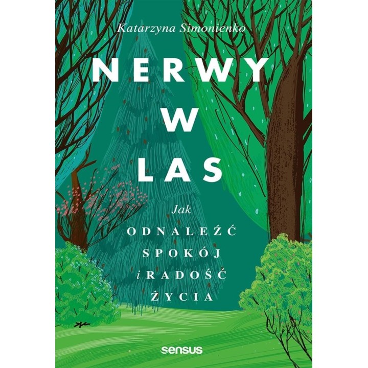 Nerwy w las. Jak odnaleźć spokój i radość życia