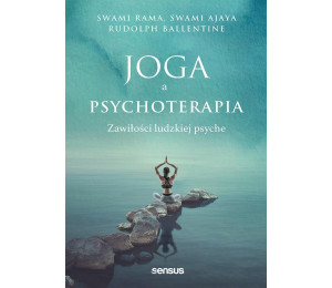 Joga a psychoterapia. Zawiłości ludzkiej psyche