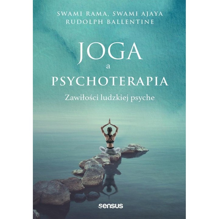 Joga a psychoterapia. Zawiłości ludzkiej psyche