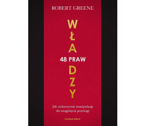 48 praw władzy. Jak wykorzystać manipulację do...