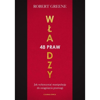 48 praw władzy. Jak wykorzystać manipulację do...