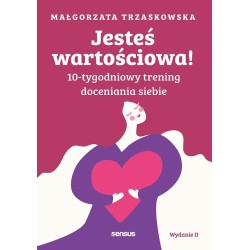 Jesteś wartościowa! 10-tygodniowy trening..