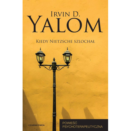 Kiedy Nietzsche szlochał. Powieść psychoterapeut.