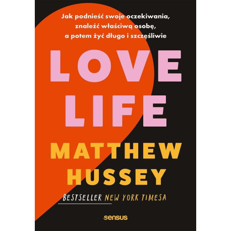 Love Life. Jak podnieść swoje oczekiwania...