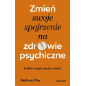 Zmień swoje spojrzenie na zdrowie psychiczne