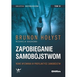 Zapobieganie samobójstwom T.4 Nowe wyzwania...