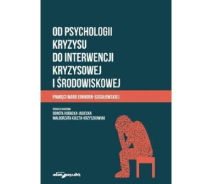 Od psychologii kryzysu do interwencji kryzysowej..