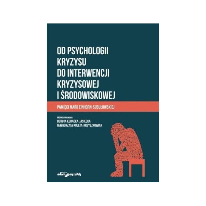 Od psychologii kryzysu do interwencji kryzysowej..