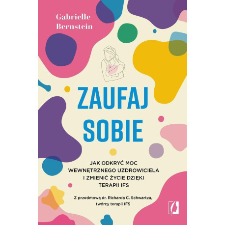 Zaufaj sobie. Jak odkryć moc wewnętrznego...