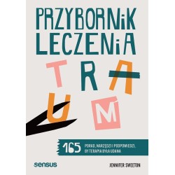 Przybornik leczenia traum. 165 porad, narzędzi...