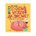 Co głowie wyjdzie na zdrowie? Mózg wie i o tym...