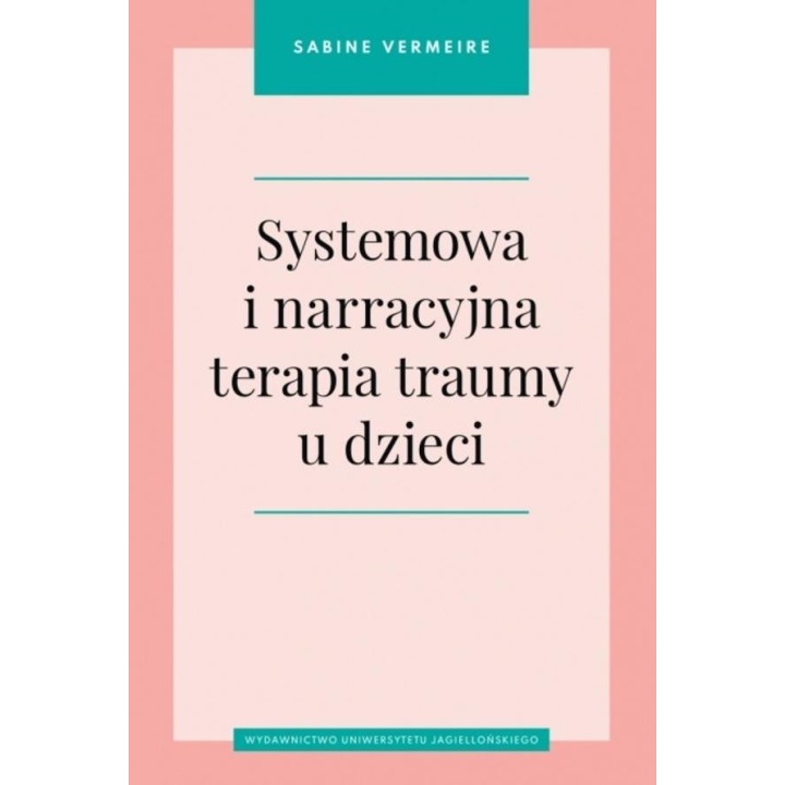 Systemowa i narracyjna terapia traumy u dzieci