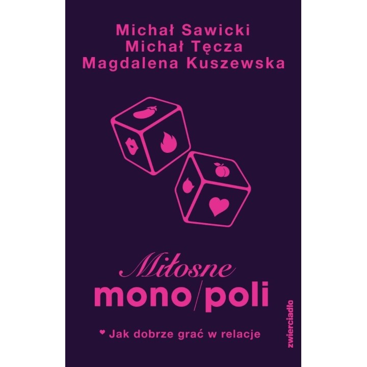 Miłosne mono/poli. Jak dobrze grać w relacje?