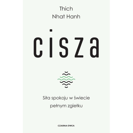 Cisza. Siła spokoju w świecie pełnym zgiełku