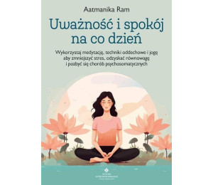 Uważność i spokój na co dzień